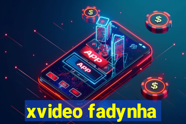 xvideo fadynha